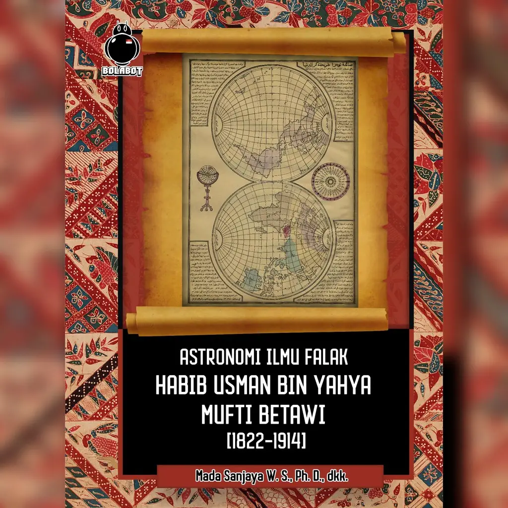 Astronomi Ilmu Falak Habib Usman Bin Yahya Mufti Betawi [1822-1914]