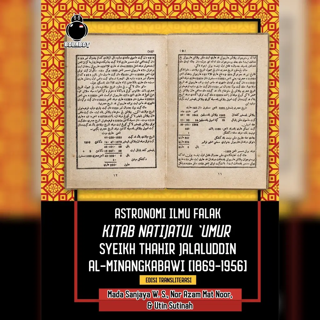 Astronomi Ilmu Falak Kitab Natijatul ‘Umur Syeikh Thahir Jalaluddin al-Minangkabawi [1869-1956]: Edisi Transliterasi