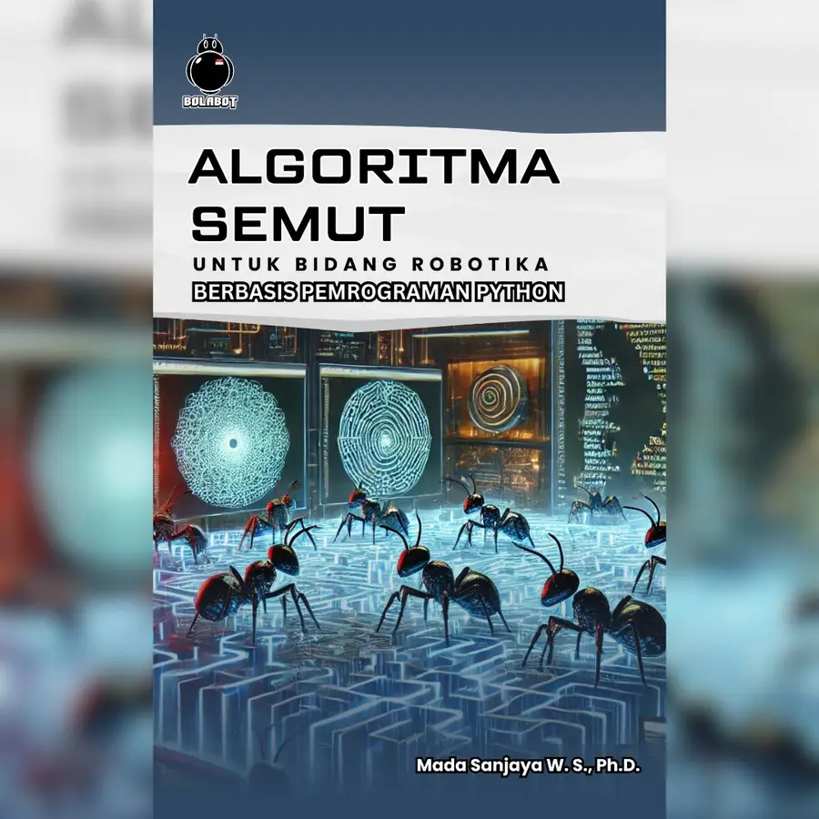 Algoritma Semut untuk Bidang Robotika Berbasis Pemrograman Python