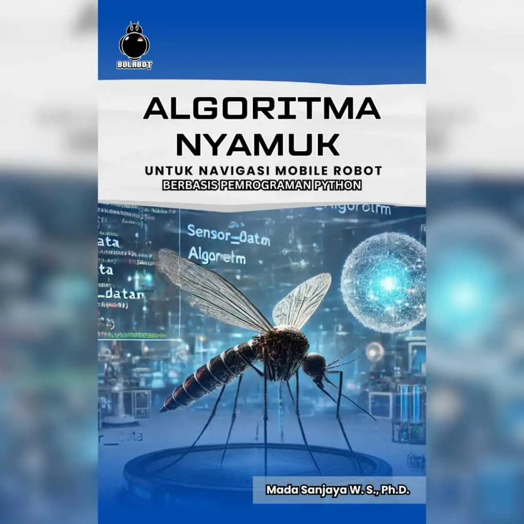Algoritma Nyamuk untuk Navigasi Mobile Robot Berbasis Pemrograman Python